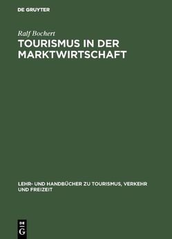 Tourismus in der Marktwirtschaft von Bochert,  Ralf