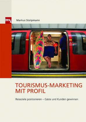 Tourismus-Marketing mit Profil von Stolpmann,  Markus