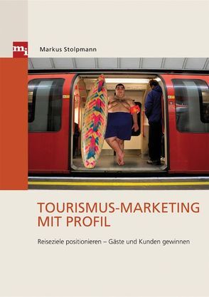 Tourismus-Marketing mit Profil von Stolpmann,  Markus