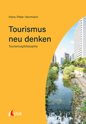 Tourismus neu denken von Herrmann,  Hans-Peter