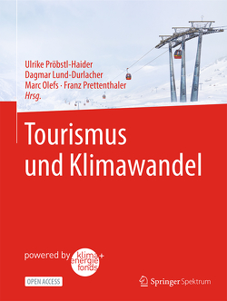 Tourismus und Klimawandel von Lund-Durlacher,  Dagmar, Olefs,  Marc, Prettenthaler,  Franz, Pröbstl-Haider,  Ulrike