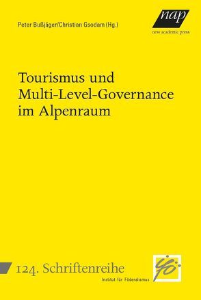 Tourismus und Multi-Level-Governance im Alpenraum von Bußjäger,  Peter, Gsodam,  Christian