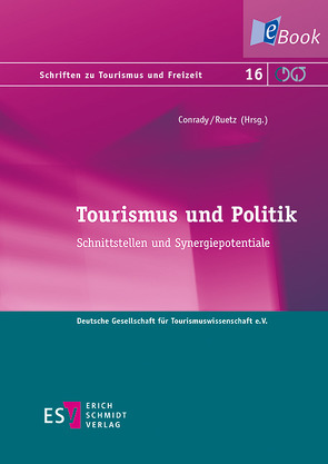 Tourismus und Politik von Bühler,  Martina, Conrady,  Roland, Frankenberg,  Anna, Freyer,  Walter, Hartmann,  Rainer, Horster,  Eric, Kagermeier,  Andreas, Kobs,  Gesa, Landvogt,  Markus, Lehar,  Günther, Lun,  Lena-Marie, Müller,  Uta, Pechlaner,  Harald, Peters,  Mike, Pichler,  Sabine, Pikkemaat,  Birgit, Pillmayer,  Markus, Pistoor,  Amke, Rück,  Hans, Ruetz,  David, Scherle,  Nicolai, Schuler,  Alexander, Simon,  Silvia, Spode,  Hasso