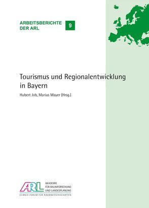 Tourismus und Regionalentwicklung in Bayern von Job,  Hubert, Mayer,  Marius