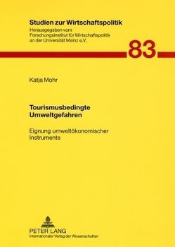 Tourismusbedingte Umweltgefahren von Mohr,  Katja