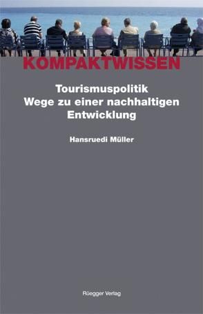 Tourismuspolitik von Müller,  Hansruedi, Schönenberger,  Alain