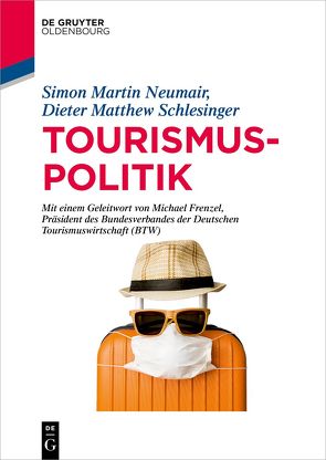 Tourismuspolitik von Neumair,  Simon-Martin, Schlesinger,  Dieter Matthew