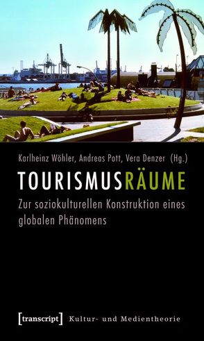 Tourismusräume von Denzer,  Vera, Pott,  Andreas, Wöhler,  Karlheinz