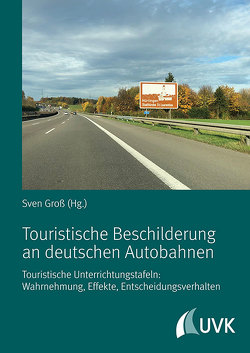 Touristische Beschilderung an deutschen Autobahnen von Gross,  Sven