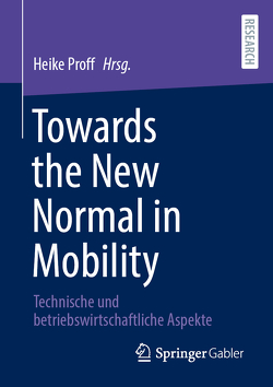 Towards the New Normal in Mobility von Proff,  Heike