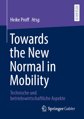 Towards the New Normal in Mobility von Proff,  Heike