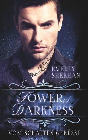 Tower of Darkness von Sheehan,  Everly