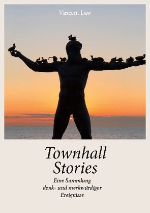 Townhall Stories von Law,  Vincent