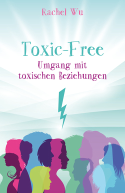 Toxic-Free von Wu,  Rachel