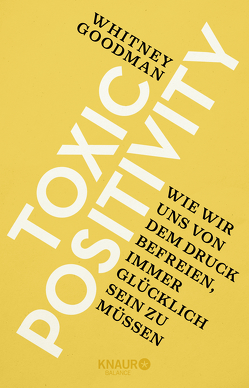 Toxic Positivity von Goodman,  Whitney, Reinhart,  Franka