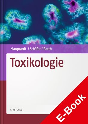 Toxikologie von Barth,  Holger, Marquardt,  Hans, Schäfer,  Siegfried G., Töpfer,  Klaus