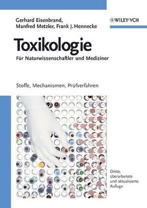 Toxikologie für Naturwissenschaftler und Mediziner von Eisenbrand,  G., Hennecke,  Frank J, Metzler,  Manfred