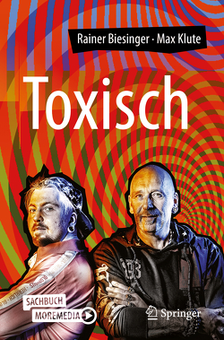 Toxisch von Biesinger,  Rainer, Klute,  Max