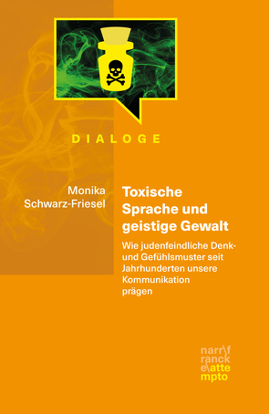 Toxische Sprache und geistige Gewalt von Schwarz-Friesel,  Monika