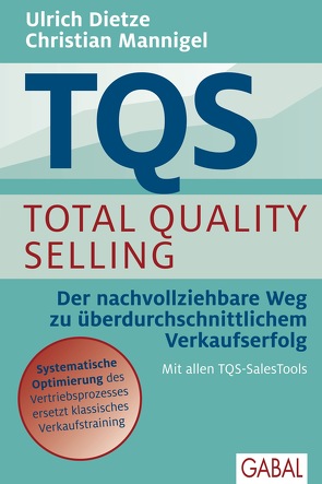 TQS Total Quality Selling von Dietze,  Ulrich, Mannigel,  Christian