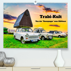 Trabi-Kult (Premium, hochwertiger DIN A2 Wandkalender 2023, Kunstdruck in Hochglanz) von Rogalski,  Solveig