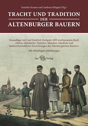 Tracht und Tradition der Altenburger Bauern von Klöppel,  Andreas, Krause,  Joachim
