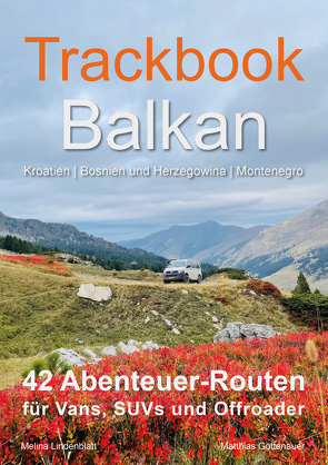 Trackbook Balkan von Göttenauer,  Matthias, Lindenblatt,  Melina
