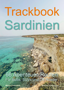 Trackbook Sardinien 3. Auflage von Göttenauer,  Matthias, Lindenblatt,  Melina