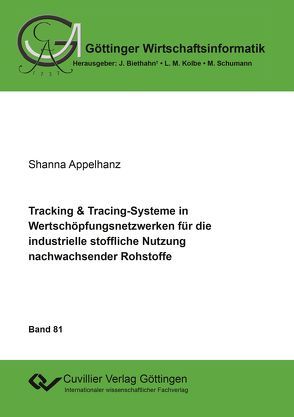 Tracking & Tracing-Systeme in Wertschöpfungsnetzwerken für die industrielle stoffliche Nutzung nachwachsender Rohstoffe von Appelhanz,  Shanna
