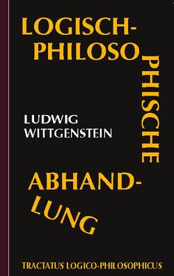 Tractatus logico-philosophicus (Logisch-philosophische Abhandlung) von AuraBooks,  Redaktion, Wittgenstein,  Ludwig