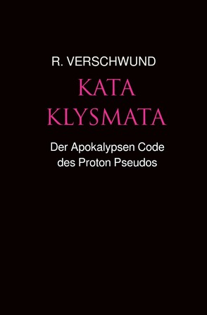 Tractatus nihilo-paranoicus / KATAKLYSMATA I von VERSCHWUND,  R.