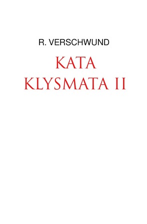 Tractatus nihilo-paranoicus / KATAKLYSMATA II von VERSCHWUND,  R.