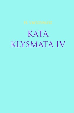 Tractatus nihilo-paranoicus / KATAKLYSMATA IV von VERSCHWUND,  R.