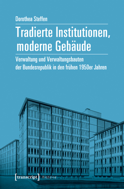 Tradierte Institutionen, moderne Gebäude von Steffen,  Dorothea