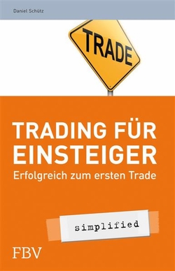 Trading für Einsteiger – simplified von Schütz,  Daniel