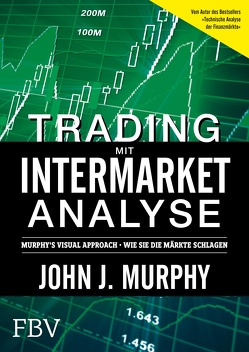 Trading mit Intermarket-Analyse von J.,  Murphy John