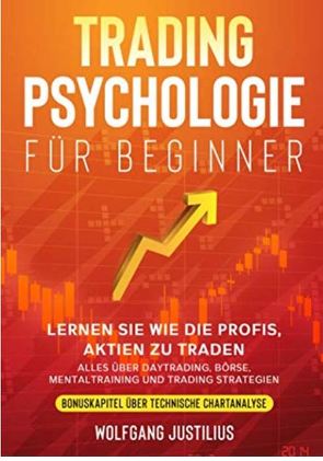 Tradingpsychologie für Beginner von Justilius,  Wolfgang