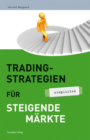 Tradingstrategien für steigende Märkte von Weygand,  Harald