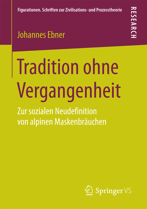 Tradition ohne Vergangenheit von Ebner,  Johannes