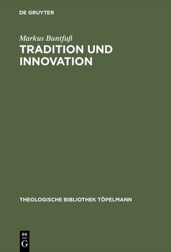 Tradition und Innovation von Buntfuß,  Markus