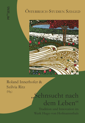 Sehnsucht nach dem Leben von Innerhofer,  Roland, Ritz,  Szilvia