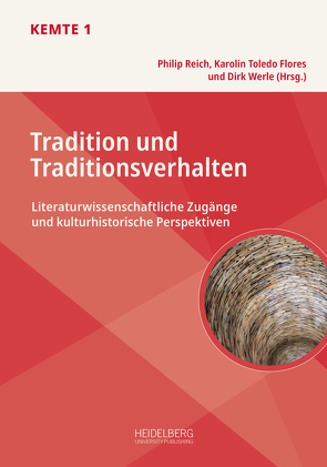 Tradition und Traditionsverhalten von Reich,  Philip, Toledo Flores,  Karolin, Werle,  Dirk