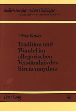 Tradition und Wandel im allegorischen Verständnis des Sirenenmythos von Wedner,  Sabine