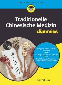 Traditionelle Chinesische Medizin für Dummies von Pélissier,  Jean