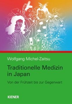 Traditionelle Medizin in Japan von Michel-Zaitsu,  Wolfgang