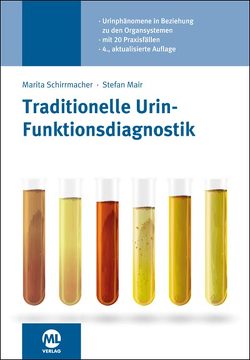 Traditionelle Urin- Funktionsdiagnostik von Mair,  Stefan, Schirrmacher,  Marita