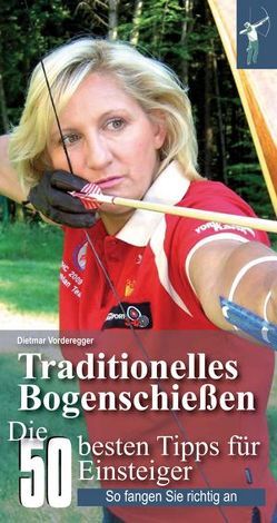Traditionelles Bogenschießen von Vorderegger,  Dietmar