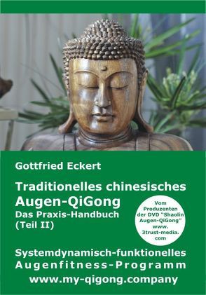 Traditionelles chinesisches Augen-QiGong. Das Praxis-Handbuch (Teil II) von Eckert,  Gottfried, Lügering,  Jörg, Pätzold,  Manfred