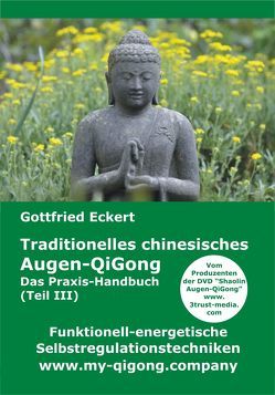 Traditionelles chinesisches Augen-QiGong. Das Praxis-Handbuch (Teil III) von Eckert,  Gottfried, Lügering,  Jörg, Pätzold,  Manfred