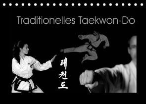 Traditionelles Taekwon-Do (Tischkalender 2022 DIN A5 quer) von kunkel fotografie,  elke
